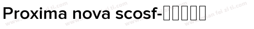 Proxima nova scosf字体转换
